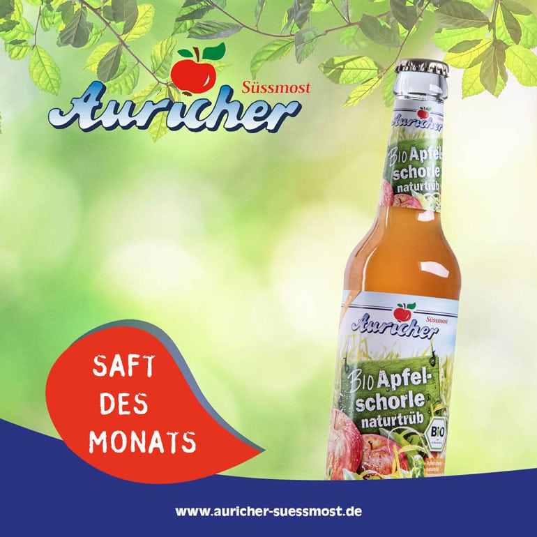 Unser Saft des Monats Bio Apfelschorle naturtrüb Auricher Süssmost GmbH